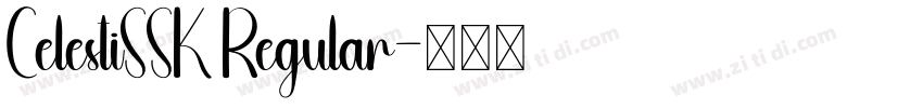 CelestiSSK Regular字体转换